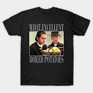 What Excellent Boiled Potatoes Funny Meme T-Shirt